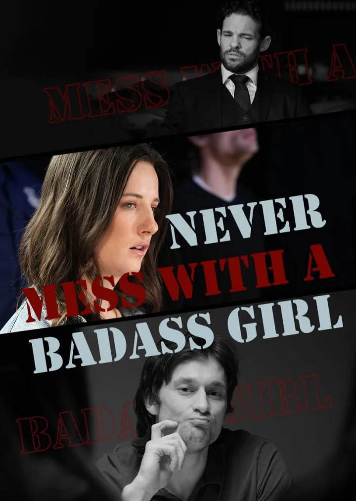 Never Mess With A Badass Girl