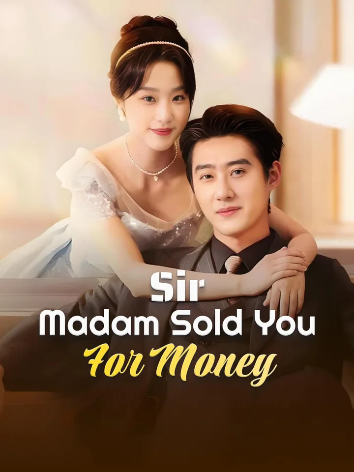 Sir, Madam Sold You for Money
