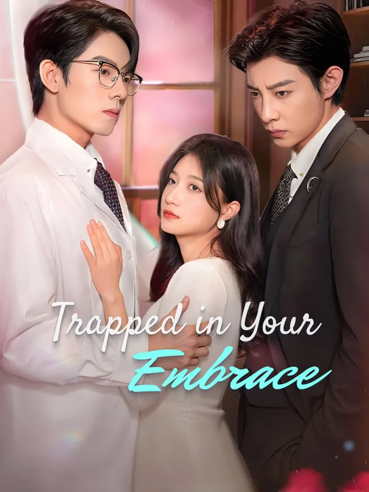 Trapped in Your Embrace