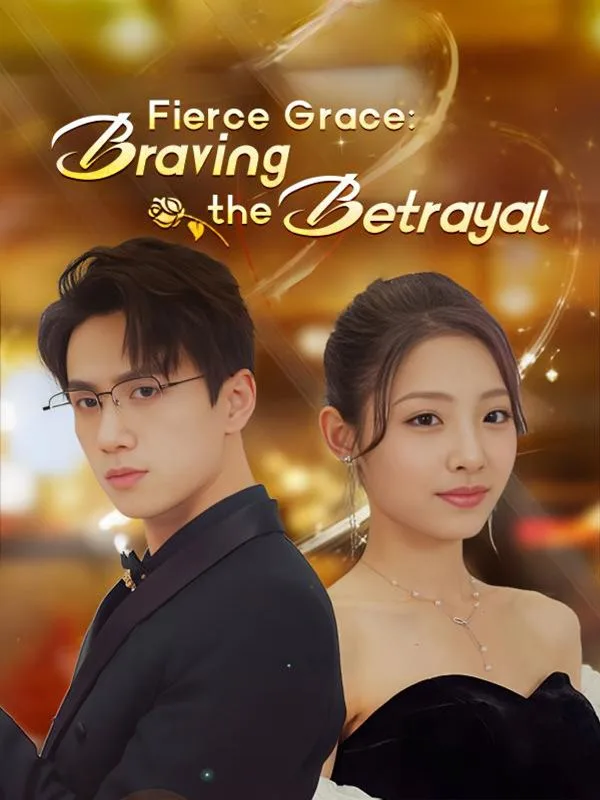 Fierce Grace: Braving the Betrayal