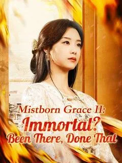 Mistborn Grace II: Immortal? Been There, Done That