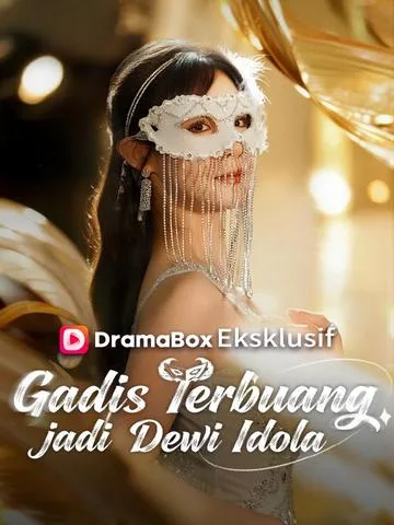 Gadis Terbuang jadi Dewi Idola