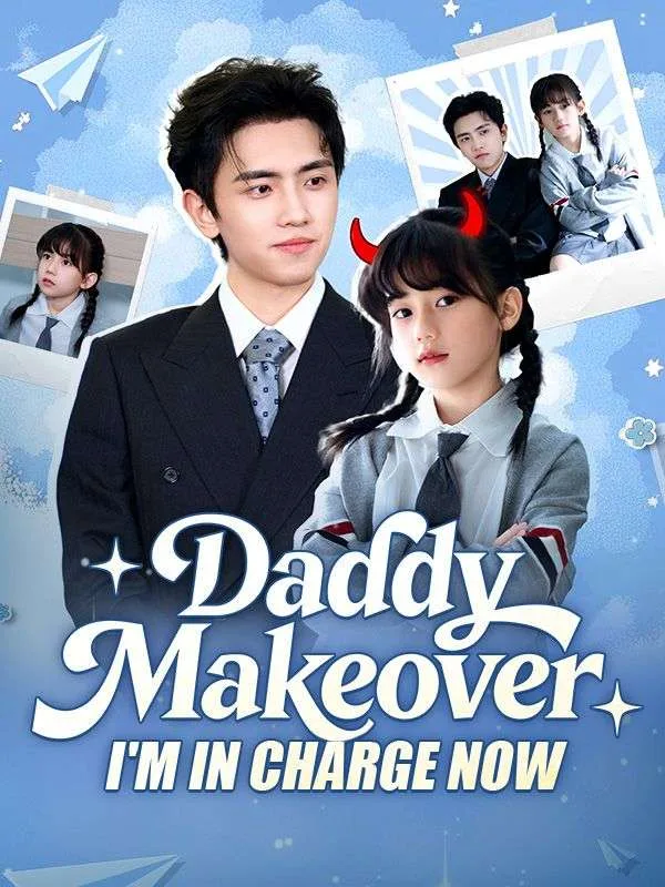 Daddy Makeover: I'm In Charge Now