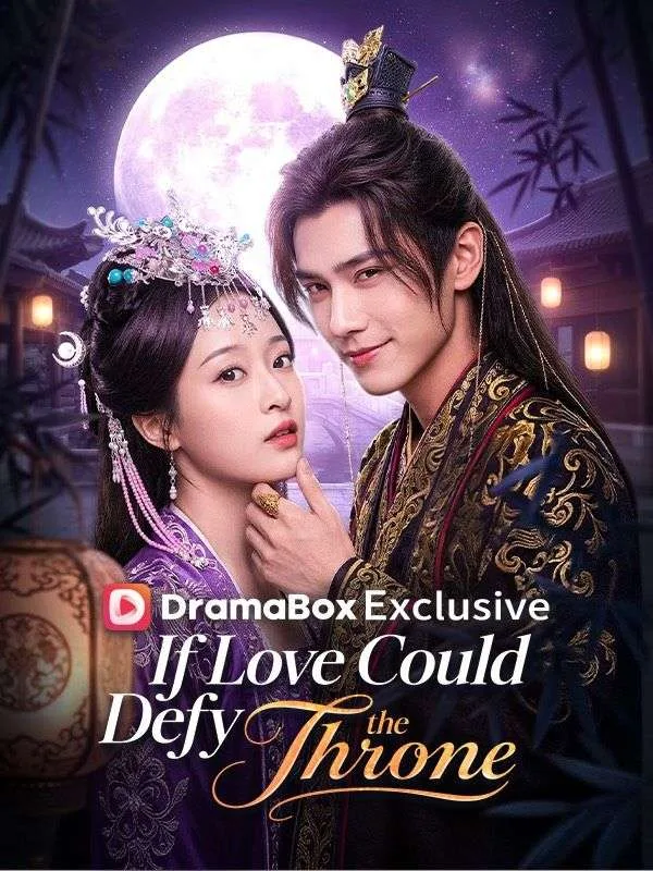 If Love Could Defy the Throne