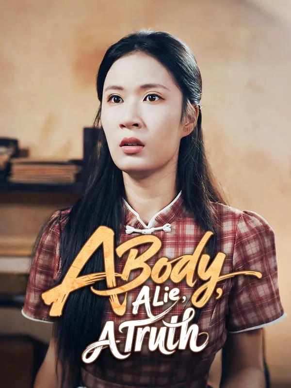 A Body, A Lie, A Truth