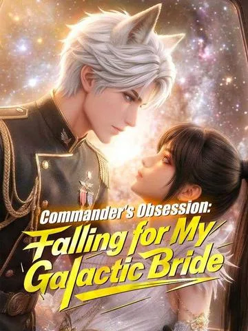 Commander's Obsession: Falling for My Galactic Bride