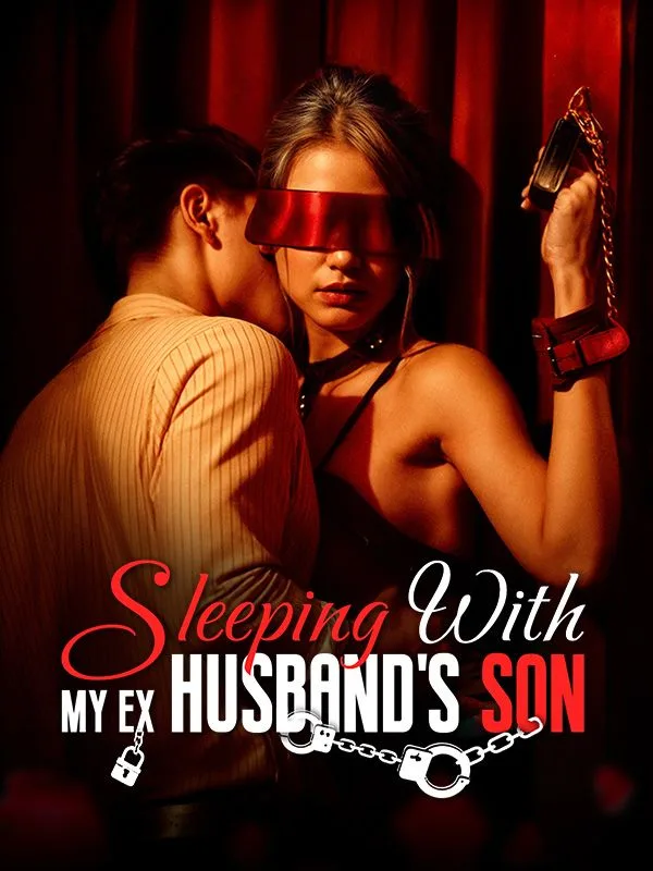 Sleeping with My Ex Husband's Son