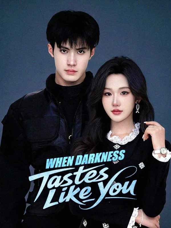 When Darkness Tastes Like You
