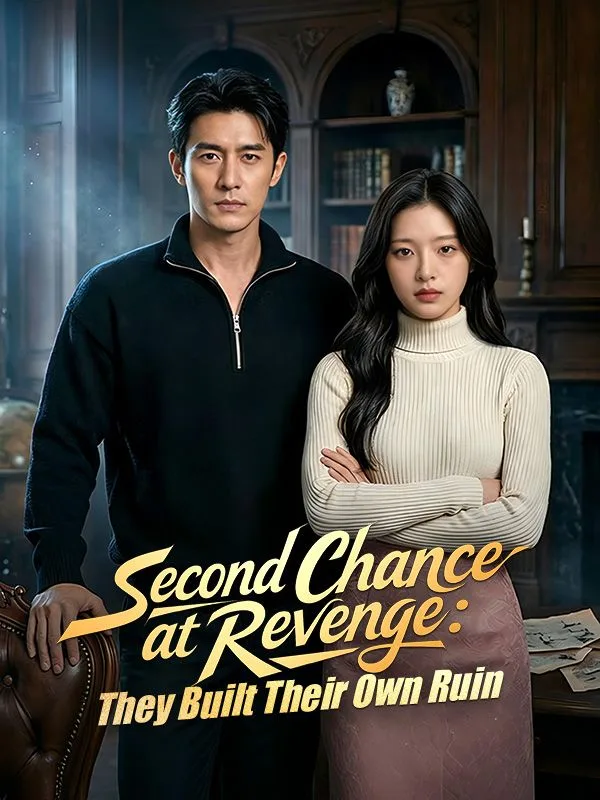 Second Chance at Revenge: They Built Their Own Ruin