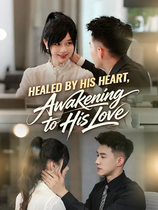 Healed by His Heart, Awakening to His Love