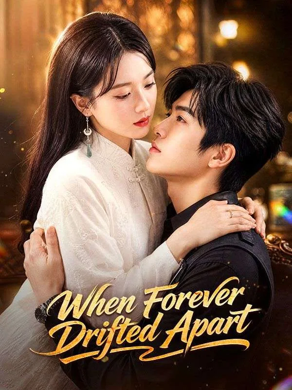 When Forever Drifted Apart