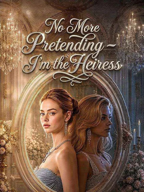 I'm the Heiress - No More Pretending