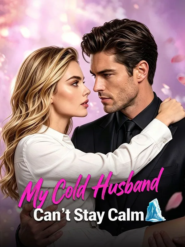 My Cold Husband Can't Stay Calm