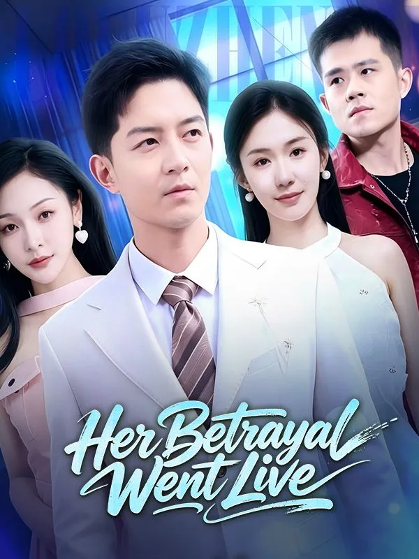 Her Betrayal Went Live