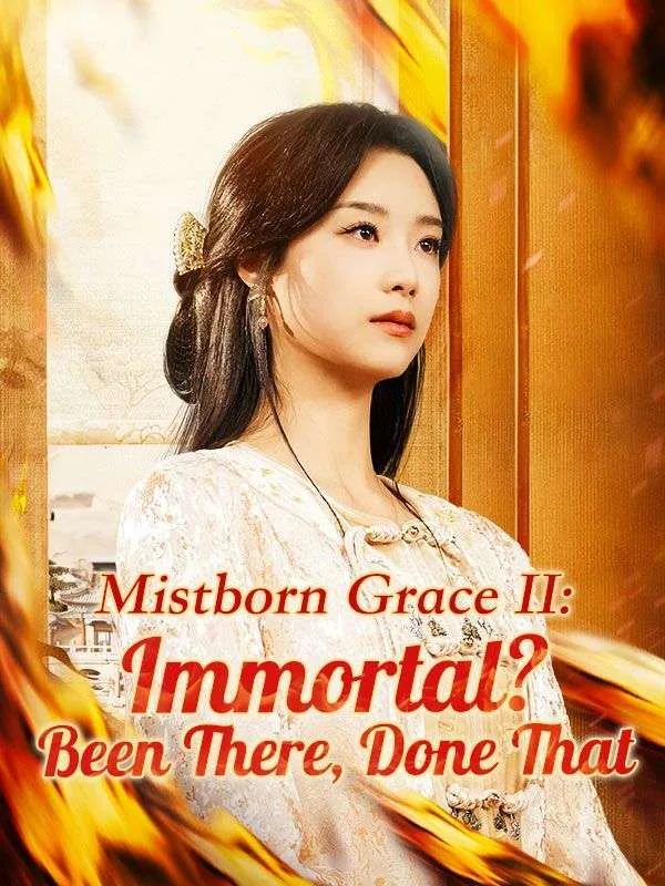 Mistborn Grace II: Immortal? Been There, Done That（DUBBED）
