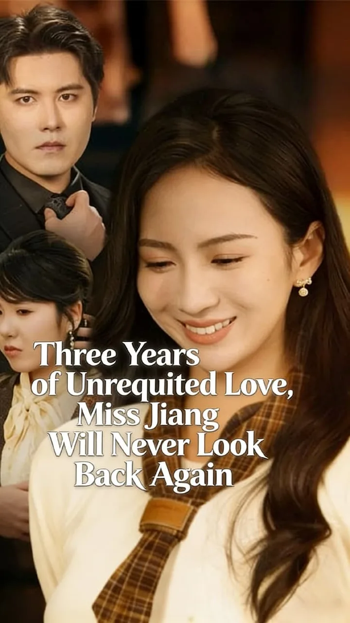 Three Years of Unrequited Love, Miss Jiang Will Never Look Back Again