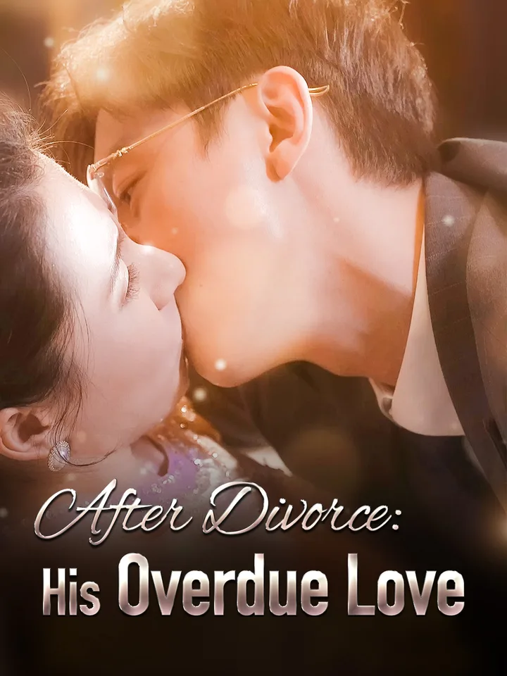 After Divorce: His Overdue Love