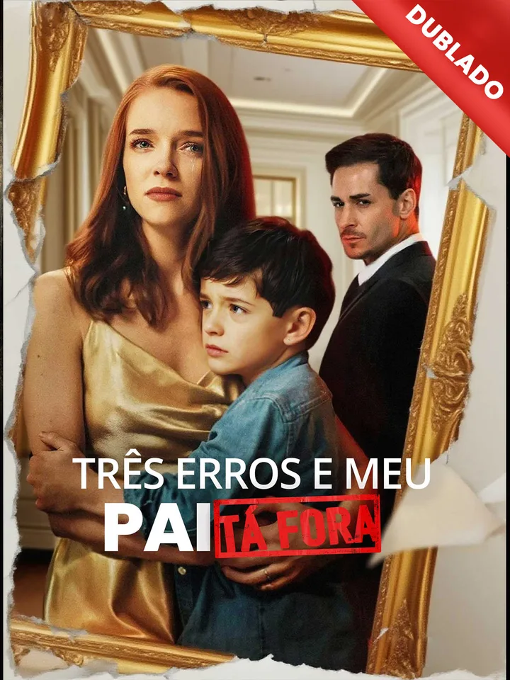 [Dublado] Três Erros e Meu Pai Tá Fora