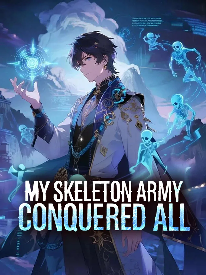 My Skeleton Army Conquered All