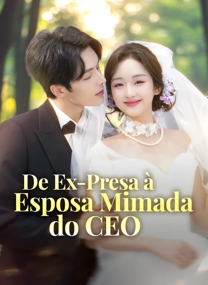 De Ex-Presa à Esposa Mimada do CEO