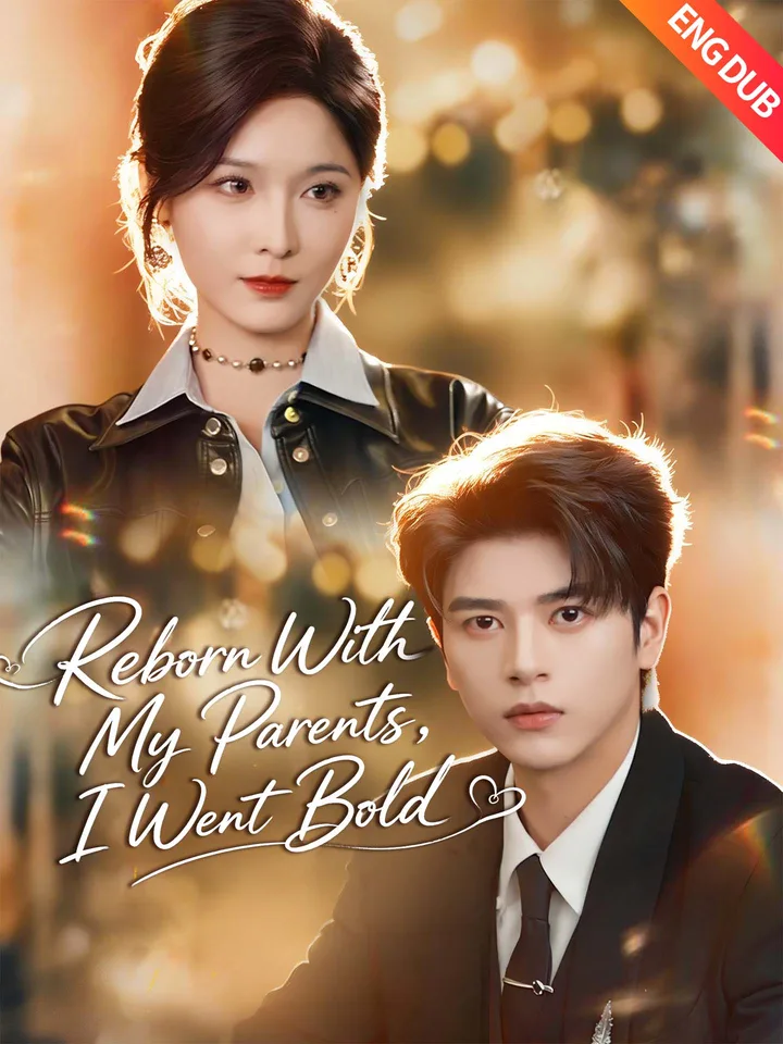 [ENG DUB] Reborn With My Parents, I Went Bold