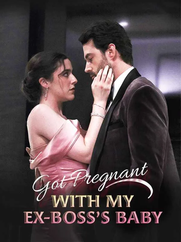 Got Pregnant with My Ex-Boss's Baby