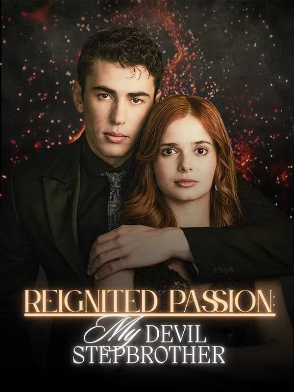 Reignited Passion My Devil Stepbrother
