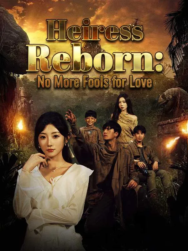 Heiress Reborn: No More Fools for Love