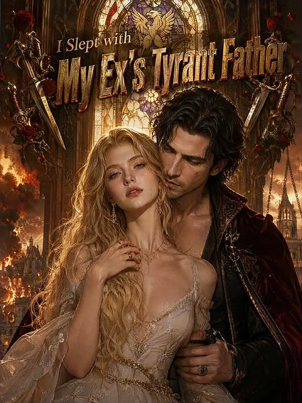I Slept with My Ex's Tyrant Father