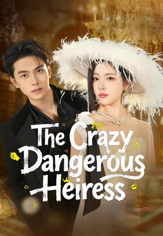 The Crazy Dangerous Heiress