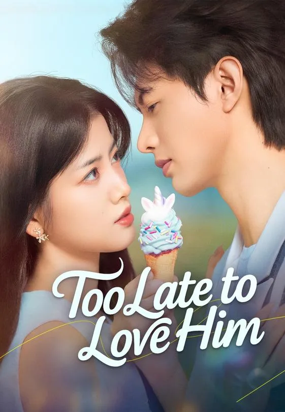 Too Late to Love Him