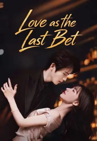 Love as the Last Bet