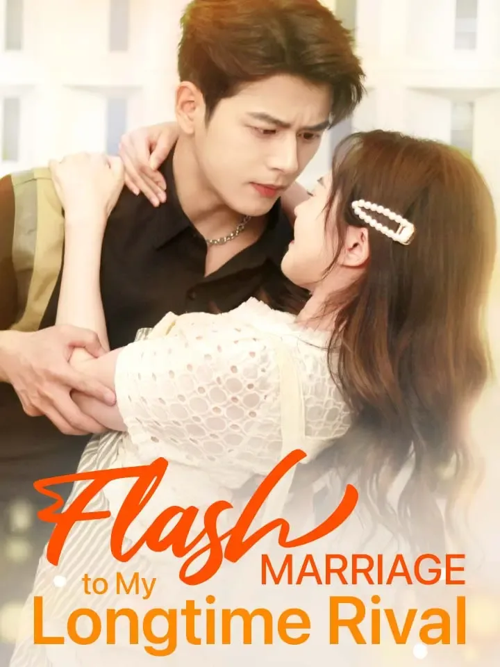 Flash Marriage to My Longtime Rival