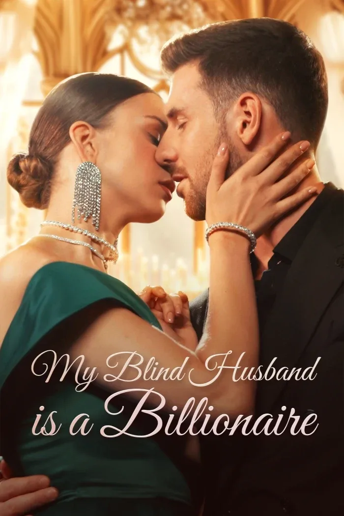 MY BLIND HUSBAND IS A BILLIONAIRE