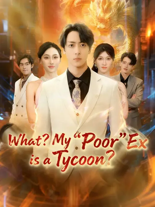 What? My "Poor" Ex is a Tycoon?
