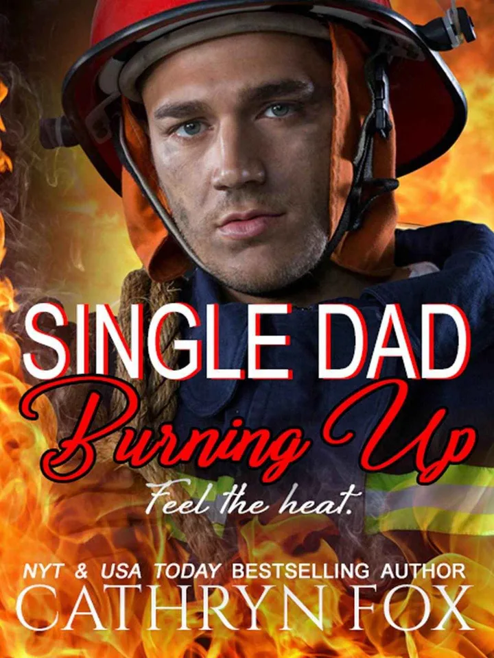 Single Dad Burning Up