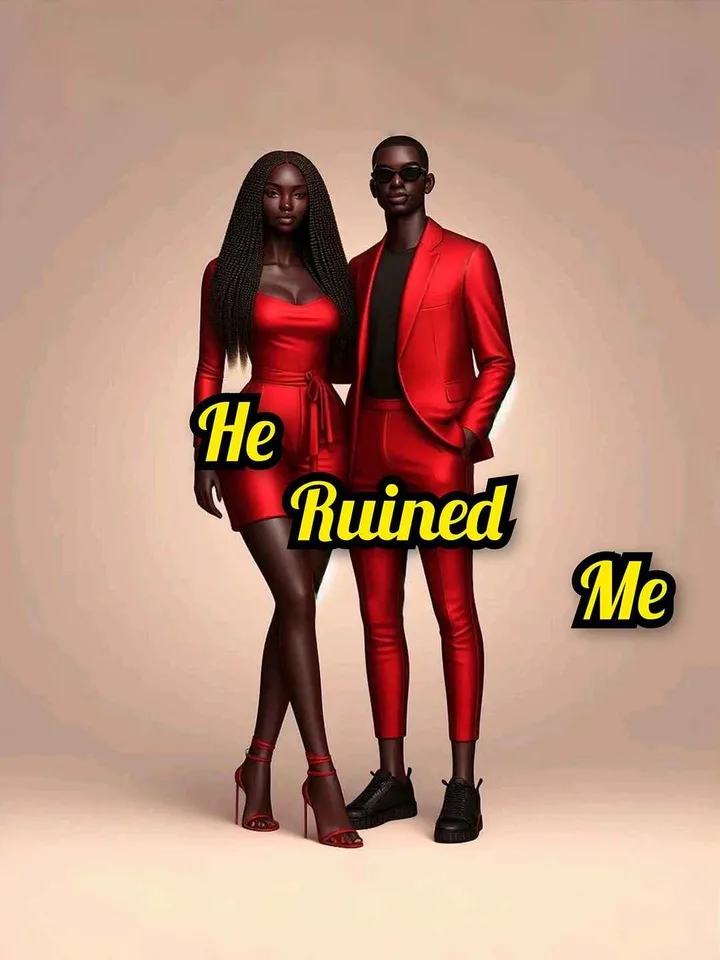 He Ruined Me