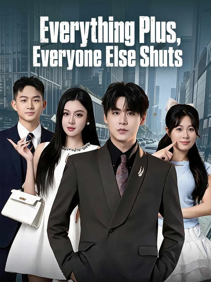 Everything Plus, Everyone Else Shuts