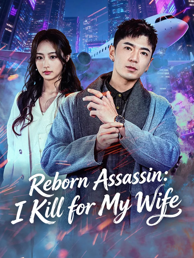 Reborn Assassin: I Kill for My Wife
