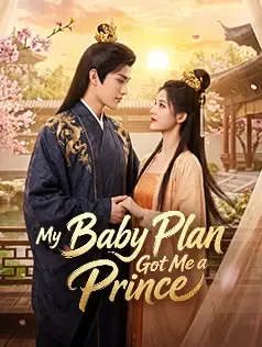 My Baby Plan Got Me a Prince