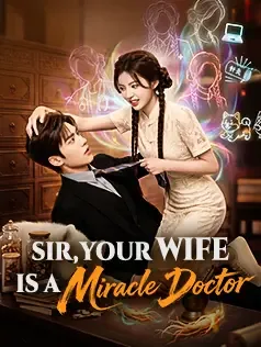 Sir, Your Wife Is a Miracle Doctor