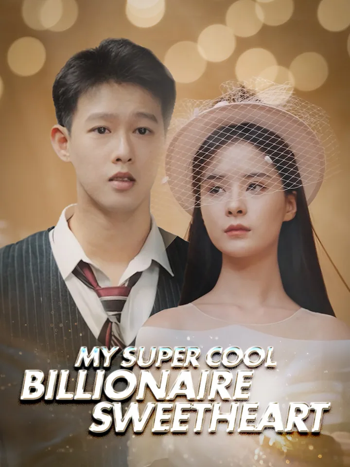My Super Cool Billionaire Sweetheart